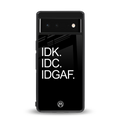 idgaf back phone cover | glass case for google pixel 6