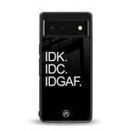 idgaf back phone cover | glass case for google pixel 6