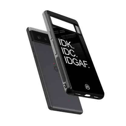 idgaf back phone cover | glass case for Google Pixel 6A