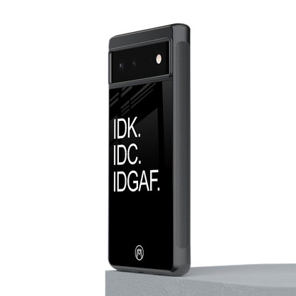 idgaf back phone cover | glass case for Google Pixel 6A