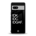 idgaf back phone cover | glass case for Google Pixel 7