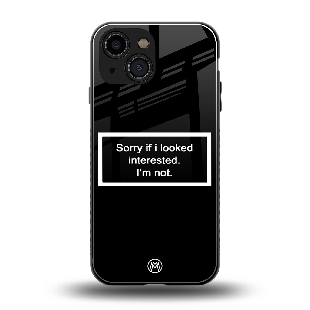i'm not interested black back phone cover | glass case for iphone 13 mini
