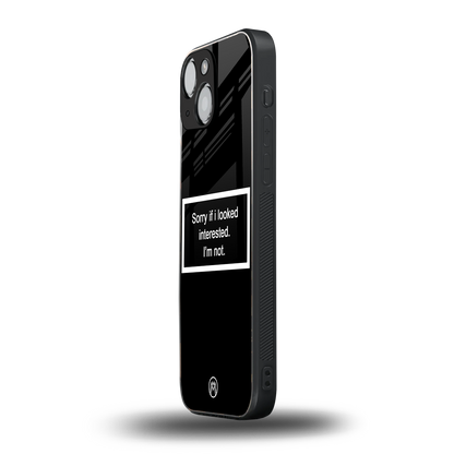 i'm not interested black back phone cover | glass case for iphone 13 mini
