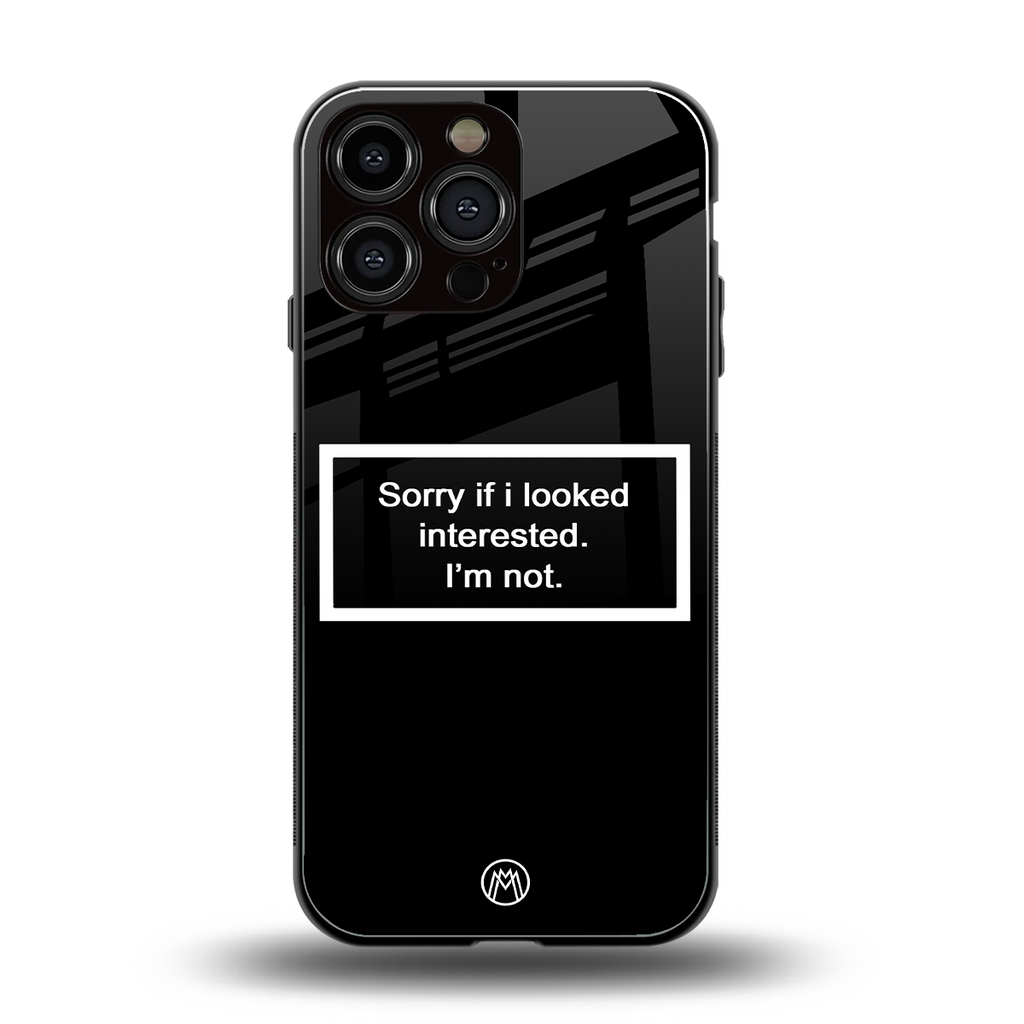 i'm not interested black back phone cover | glass case for iphone 13 pro max