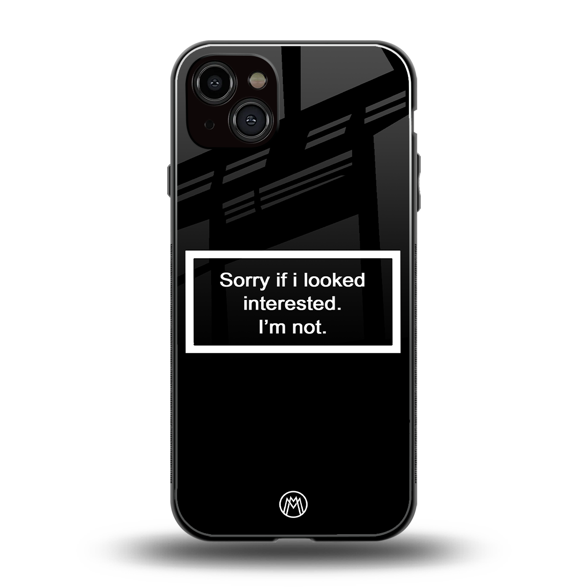 i'm not interested black back phone cover | glass case for iphone 14 plus