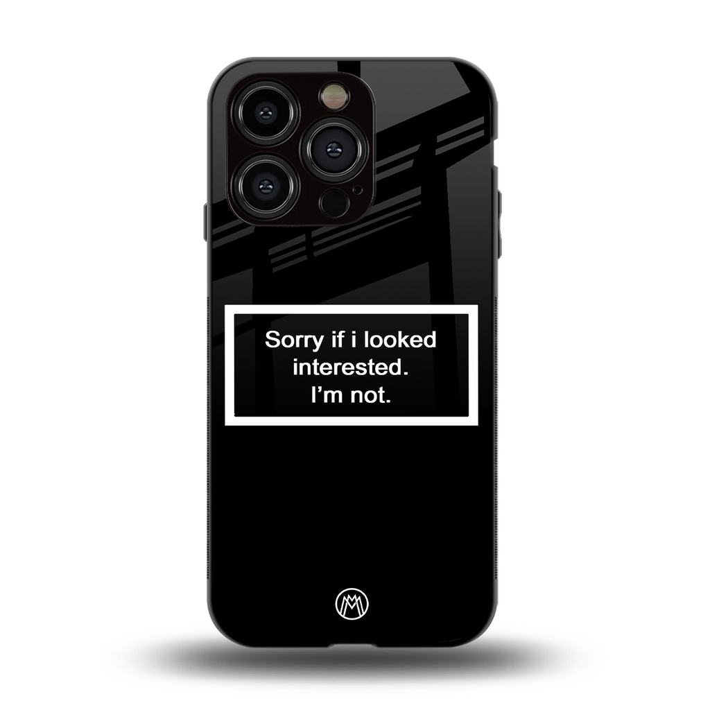 i'm not interested black back phone cover | glass case for iphone 15 pro