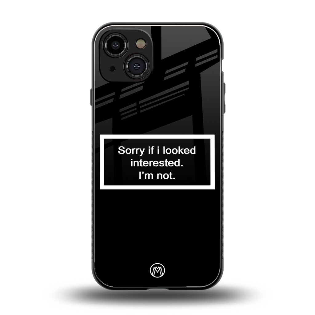 i'm not interested black back phone cover | glass case for iphone 15