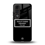 i'm not interested black back phone cover | glass case for oneplus nord ce 4