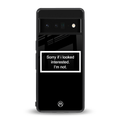 i'm not interested black back phone cover | glass case for google pixel 6 pro
