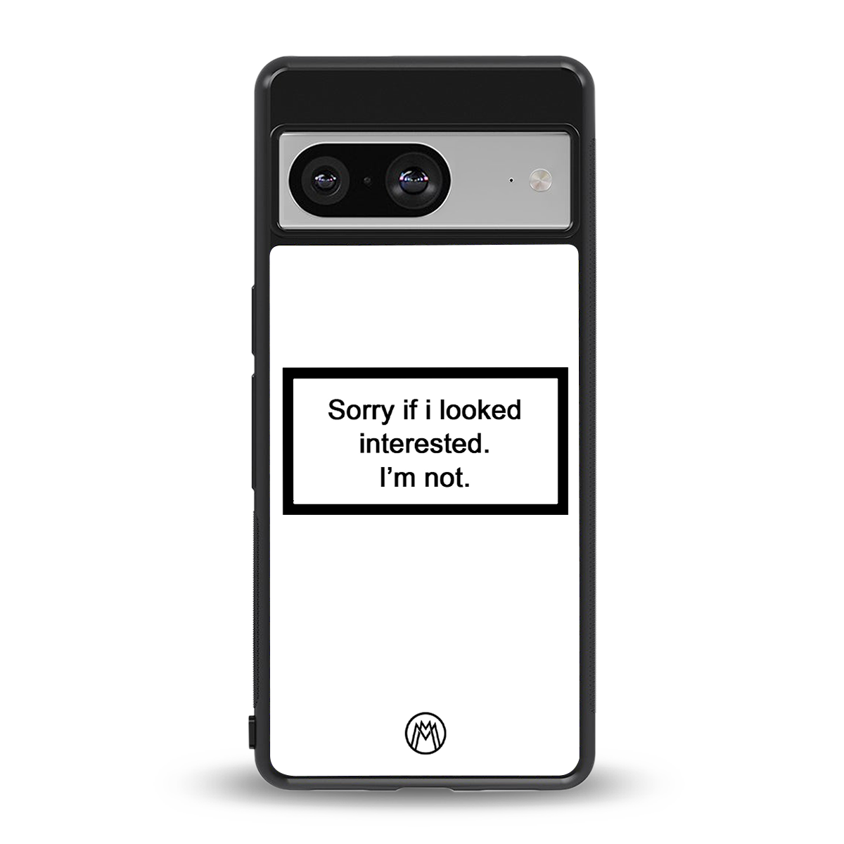 i'm not interested white back phone cover | glass case for Google Pixel 8