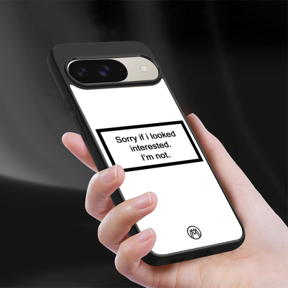 i'm not interested white back phone cover | glass case for google pixel 9