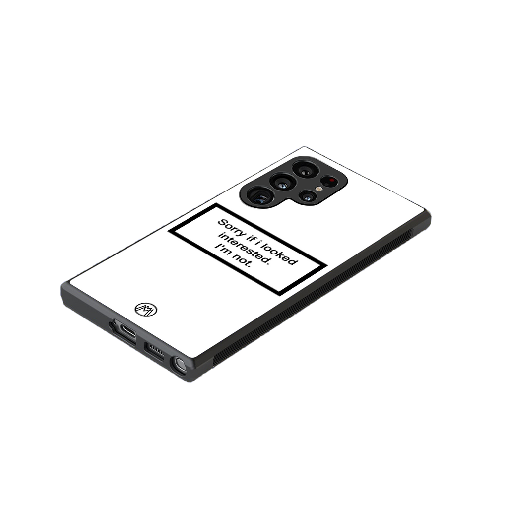 i'm not interested white back phone cover | glass case for samsung galaxy s23 ultra