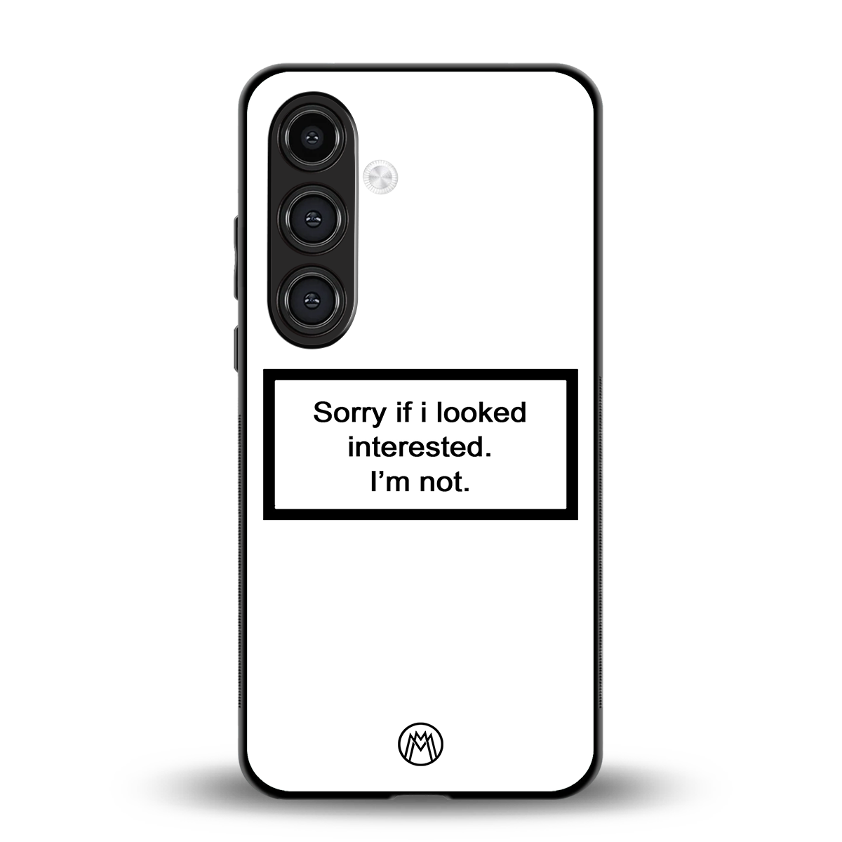 i'm not interested white back phone cover | glass case for samsung galaxy s23 plus