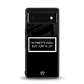 i'm pretty cool black edition back phone cover | glass case for google pixel 6