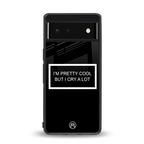 i'm pretty cool black edition back phone cover | glass case for Google Pixel 6A