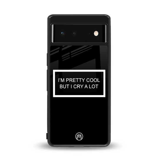 i'm pretty cool black edition back phone cover | glass case for Google Pixel 6A