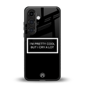i'm pretty cool black edition back phone cover | glass case for samsung galaxy s24 plus