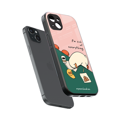 i'm sick of everything back phone cover | glass case for iphone 14 plus