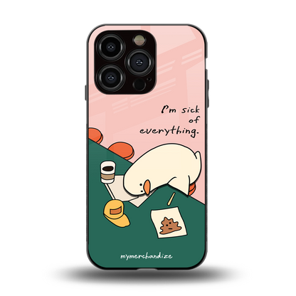 i'm sick of everything back phone cover | glass case for iphone 15 pro