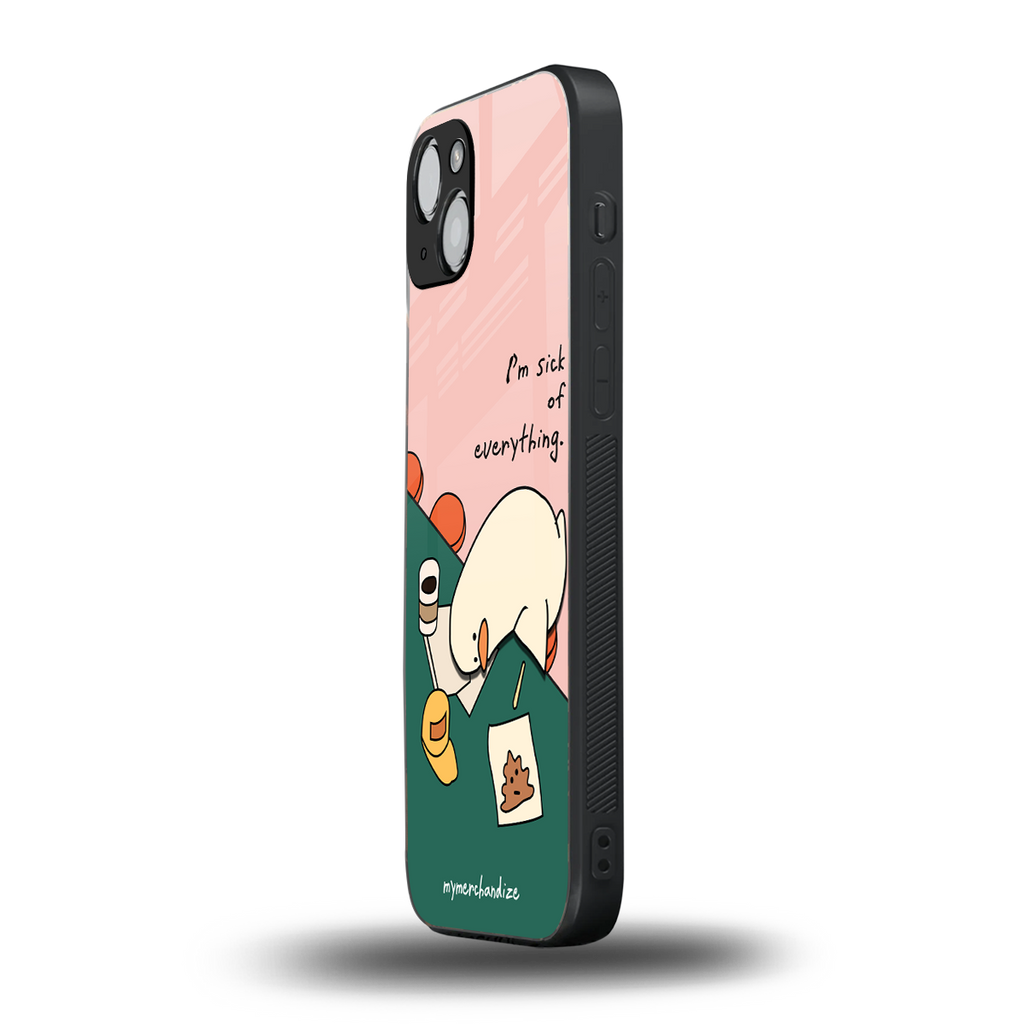 i'm sick of everything back phone cover | glass case for iphone 15