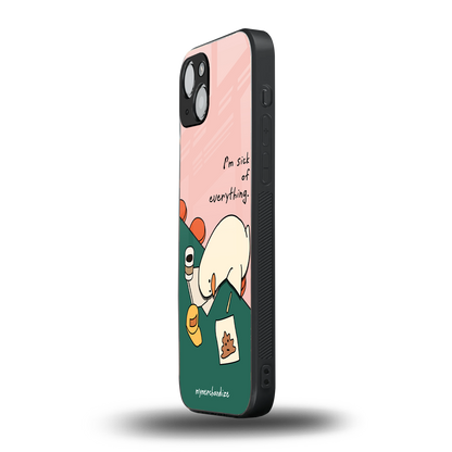 i'm sick of everything back phone cover | glass case for iphone 14