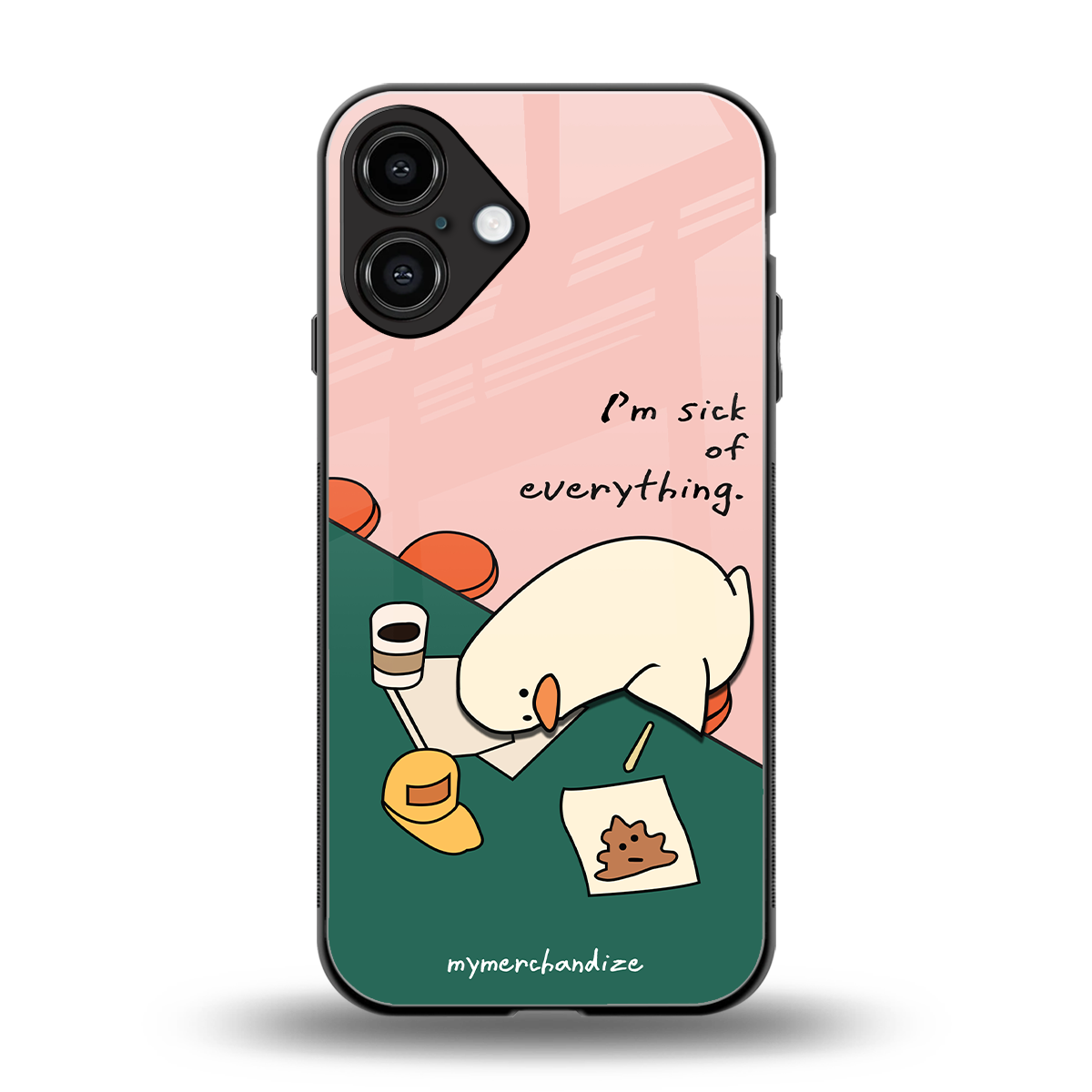 i'm sick of everything back phone cover | glass case for iphone 16 plus