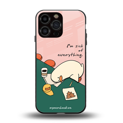 i'm sick of everything back phone cover | glass case for iphone 16 pro max