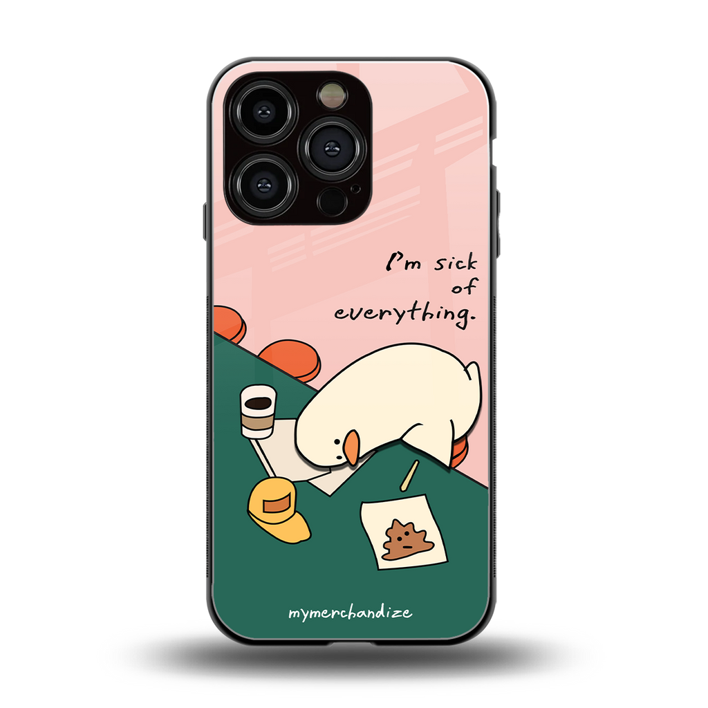 i'm sick of everything back phone cover | glass case for iphone 16 pro