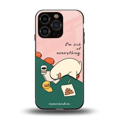 i'm sick of everything back phone cover | glass case for iphone 16 pro