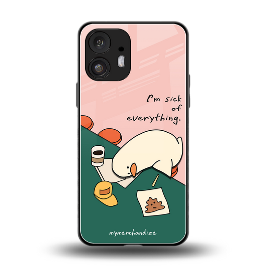 i'm sick of everything back phone cover | glass case for nothing phone 2