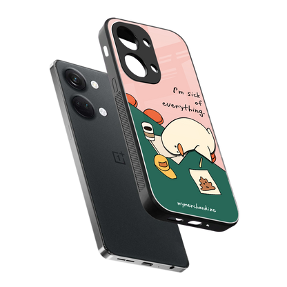 i'm sick of everything back phone cover | glass case for oneplus nord 3