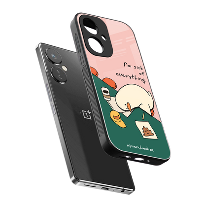 i'm sick of everything back phone cover | glass case for oneplus nord ce 3