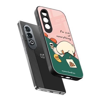 i'm sick of everything back phone cover | glass case for oneplus nord ce 4