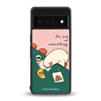 i'm sick of everything back phone cover | glass case for google pixel 6 pro