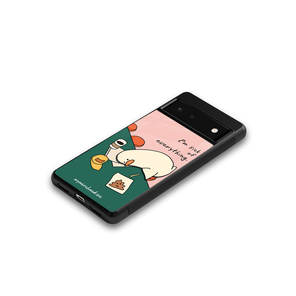 i'm sick of everything back phone cover | glass case for Google Pixel 6A