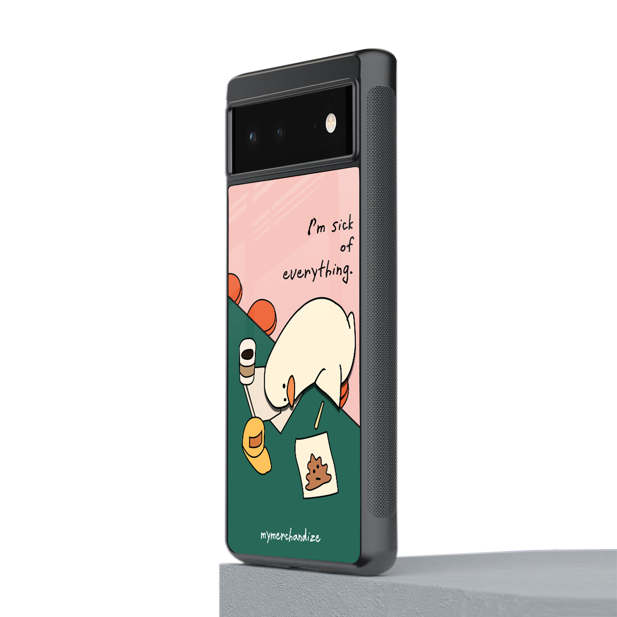 i'm sick of everything back phone cover | glass case for google pixel 6