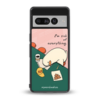 i'm sick of everything back phone cover | glass case for google pixel 7 pro