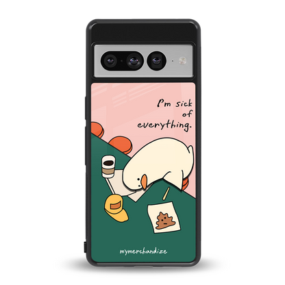 i'm sick of everything back phone cover | glass case for google pixel 7 pro