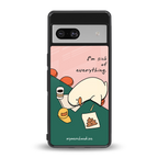 i'm sick of everything back phone cover | glass case for Google Pixel 7