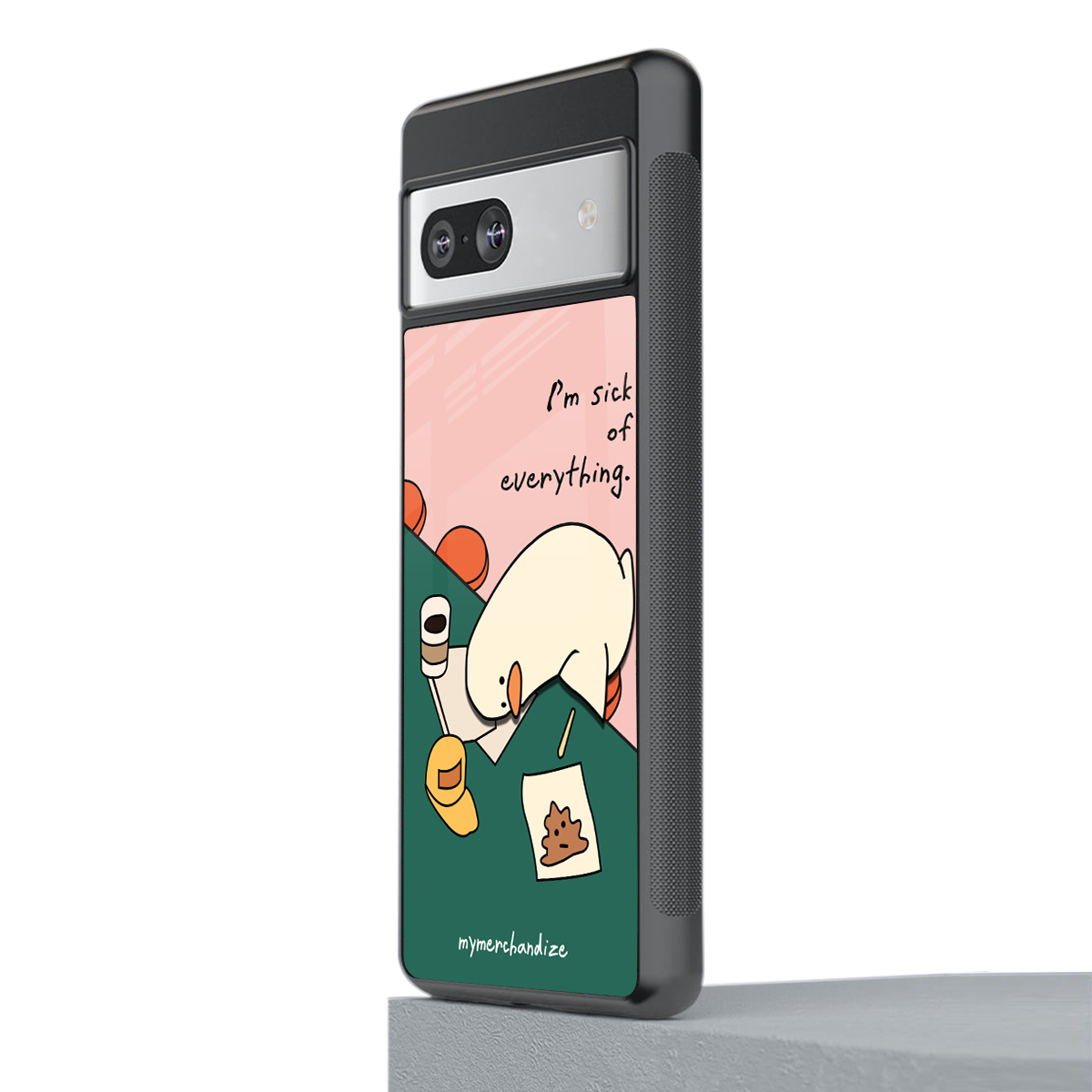 i'm sick of everything back phone cover | glass case for Google Pixel 7A