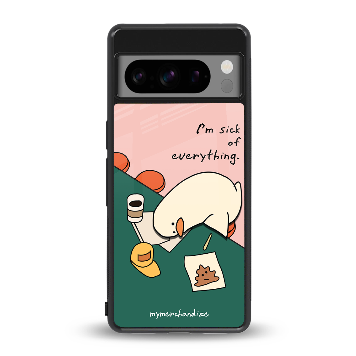 i'm sick of everything back phone cover | glass case for google pixel 8 pro