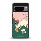 i'm sick of everything back phone cover | glass case for google pixel 8 pro