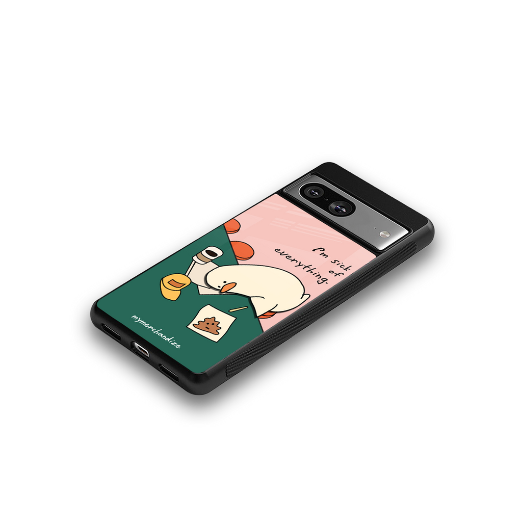 i'm sick of everything back phone cover | glass case for Google Pixel 8