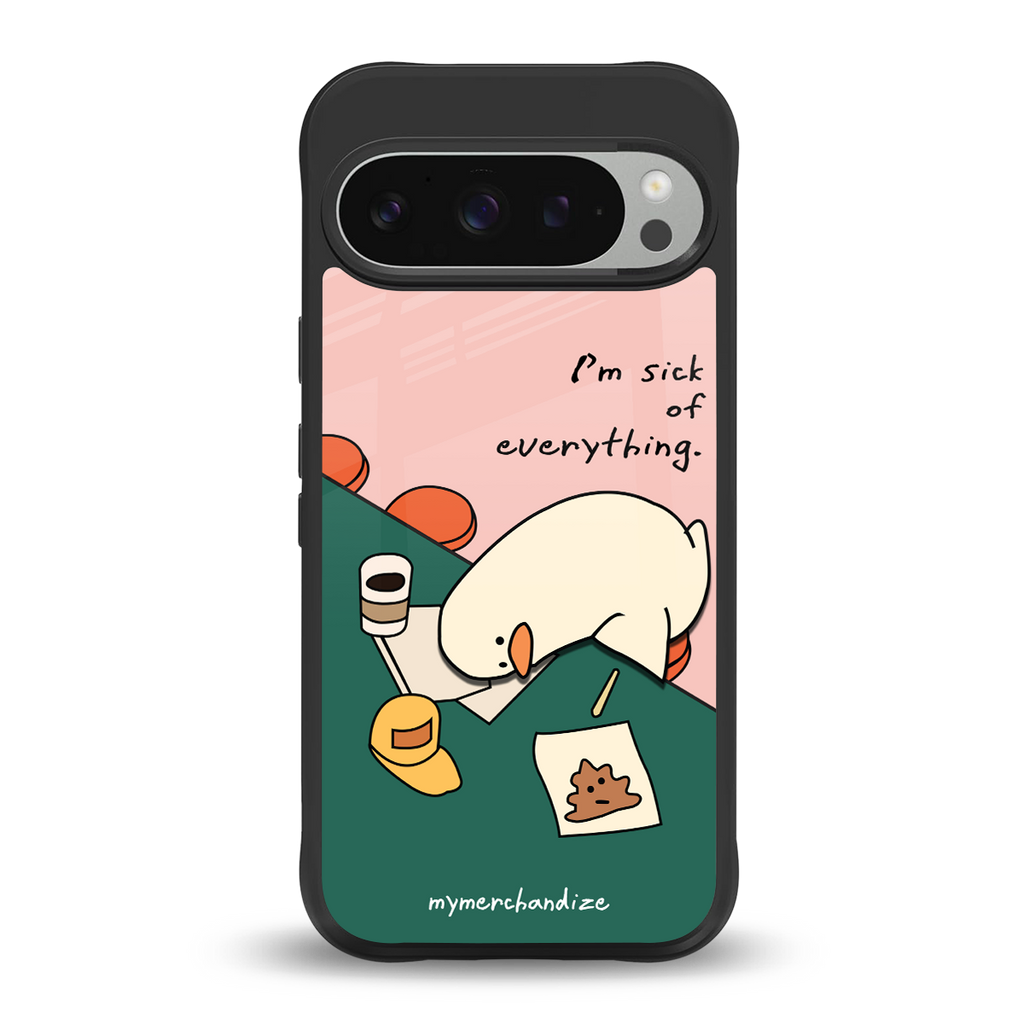 i'm sick of everything back phone cover | glass case for google pixel 9 pro