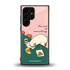 i'm sick of everything back phone cover | glass case for samsung galaxy s23 ultra