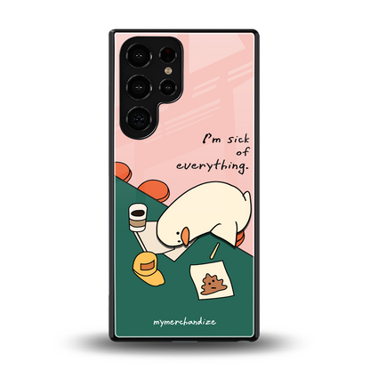 i'm sick of everything back phone cover | glass case for samsung galaxy s25 ultra