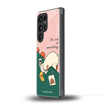 i'm sick of everything back phone cover | glass case for samsung galaxy s25 ultra