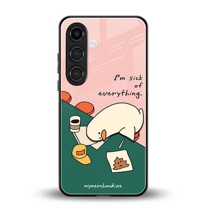 i'm sick of everything back phone cover | glass case for samsung galaxy s24 plus