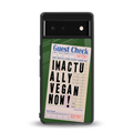 i'm vegan back phone cover | glass case for Google Pixel 6A