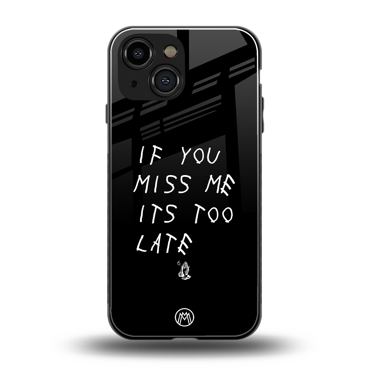 if you miss me its too late back phone cover | glass case for iphone 13 mini
